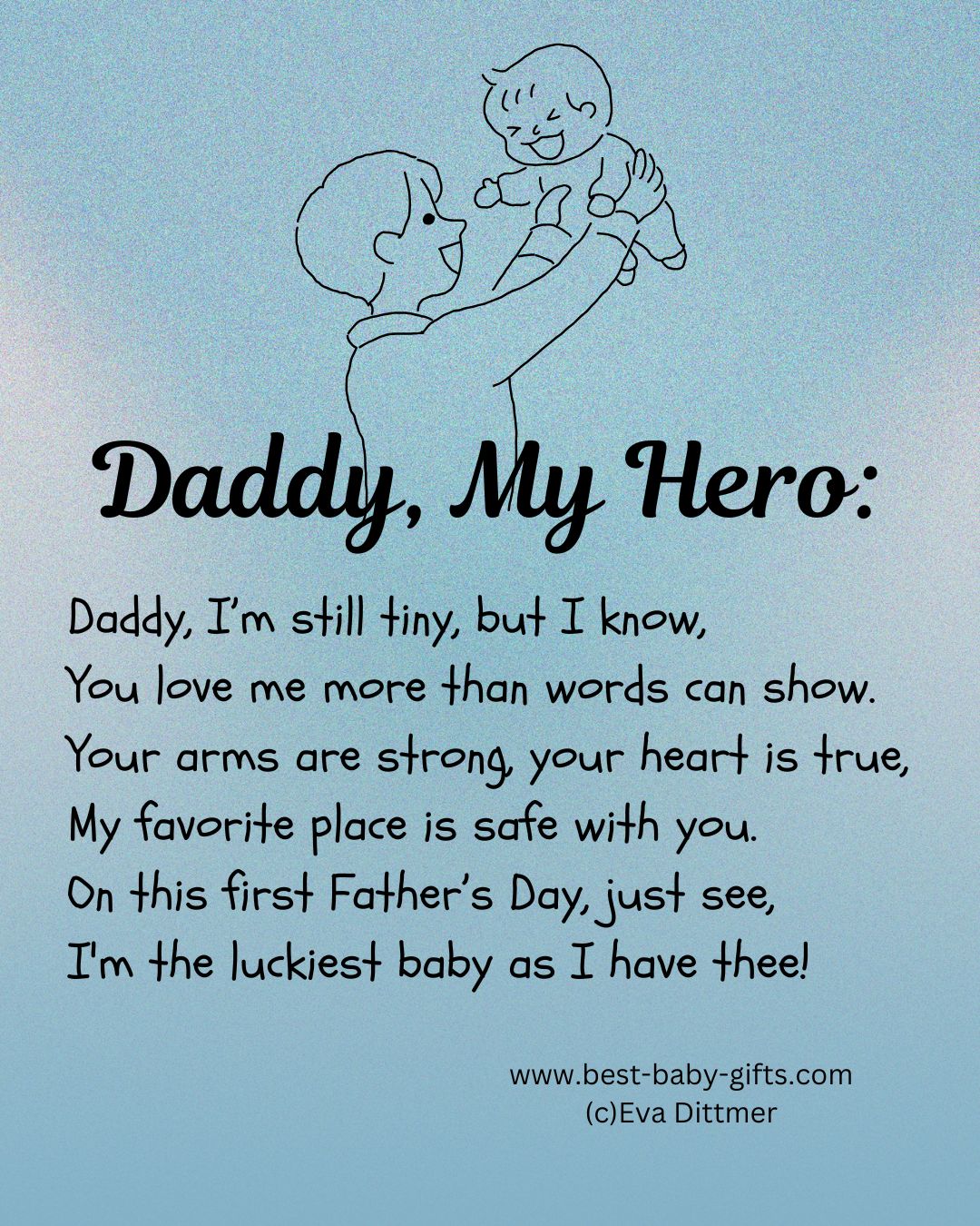 a blue background, very basic sketch of a dad holding his baby up in the air, text: 1st Father's Day poem "Daddy, my hero"